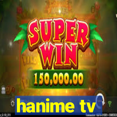 hanime tv